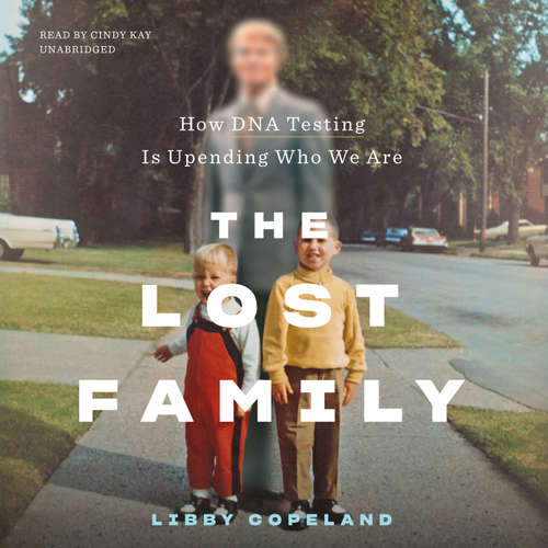 Audiobook The Lost Family - Libby Copeland - Cindy Kay