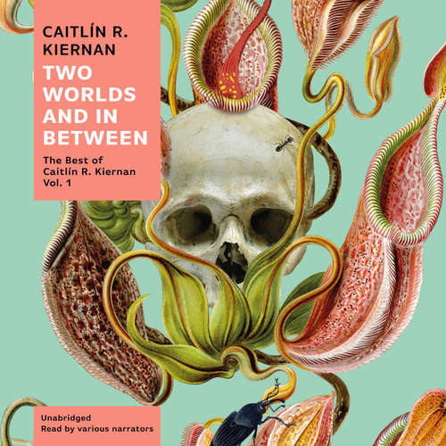 Audiobook Two Worlds and In Between - Caitlín R. Kiernan - various narrators