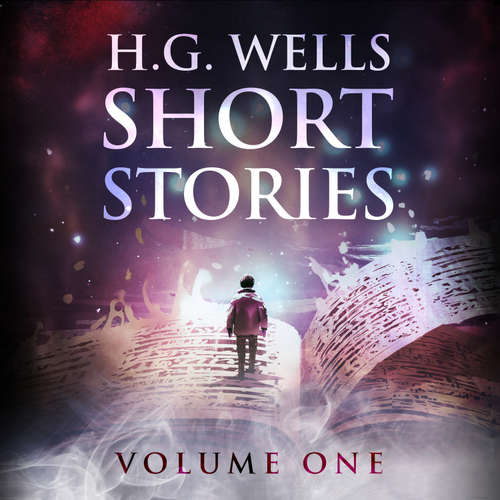 Audiobook Short Stories - Volume One - H. G. Wells - James Gillies