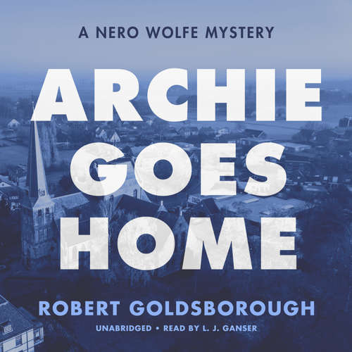 Audiobook Archie Goes Home - Robert Goldsborough - L.J. Ganser