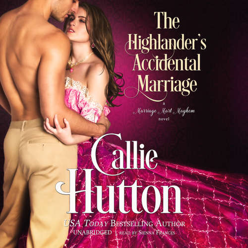 Audiobook The Highlander’s Accidental Marriage - Callie Hutton - Sienna Frances