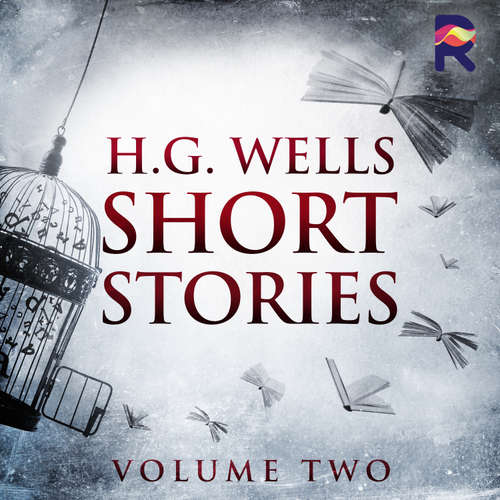Audiobook Short Stories - Volume Two - H. G. Wells - Tim Bruce