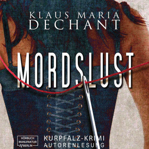 Mordslust - Ein Kurpfalz Krimi