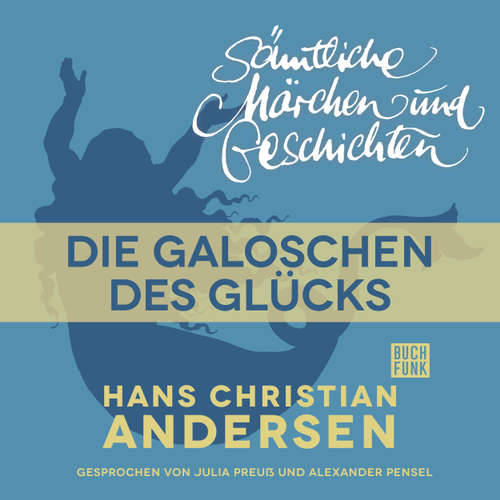 H. C. Andersen: Sämtliche Märchen und Geschichten, Die Galoschen des Glücks
