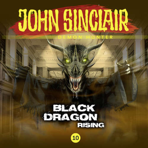 Audiobook John Sinclair, 10: Black Dragon Rising - Gabriel Conroy - Andrew Wincott