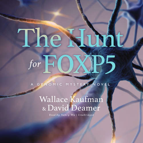 Audiobook The Hunt for FOXP5 - David Deamer - Nancy Wu