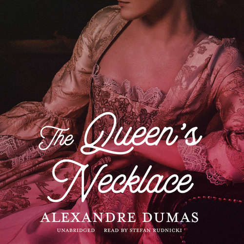 Audiobook The Queen’s Necklace - Alexandre Dumas - Stefan Rudnicki
