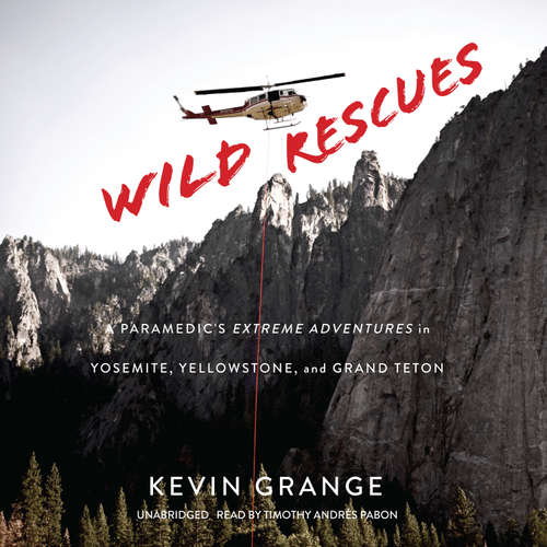 Audiobook Wild Rescues - Kevin Grange - Timothy Andrés Pabon