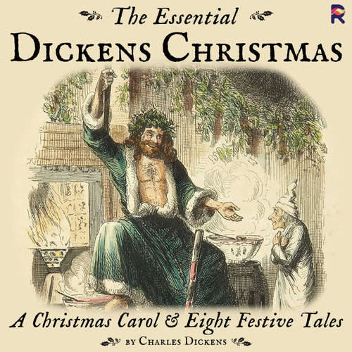 Audiobook The Essential Dickens Christmas: A Christmas Carol and Eight Festive Tales - Charles Dickens - various narrators