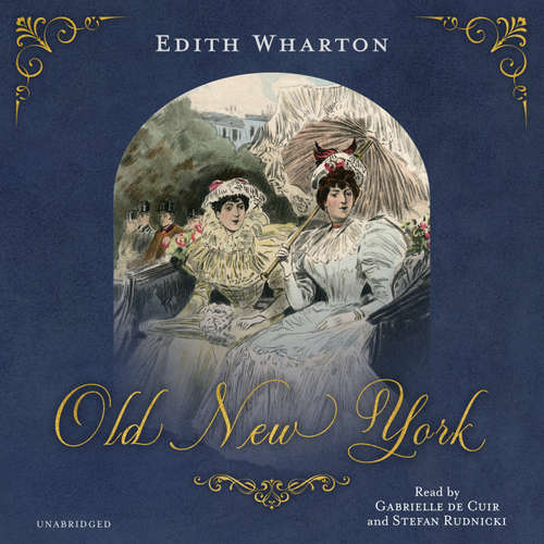 Audiobook Old New York - Edith Wharton - Stefan Rudnicki