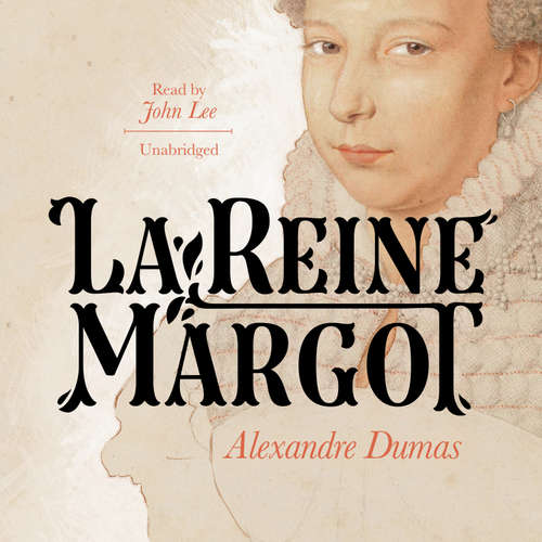Audiobook La Reine Margot - Alexandre Dumas - John Lee