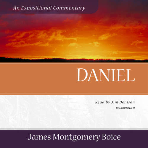 Audiobook Daniel - James Montgomery Boice - Jim Denison