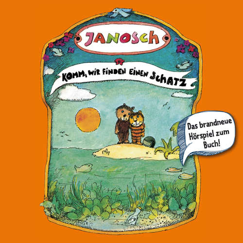 Hoerbuch Janosch, Folge 4: Komm, wir finden einen Schatz - Janosch - Jürgen Kluckert