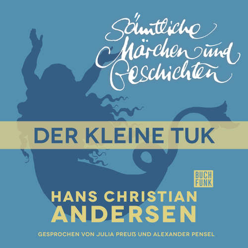 H. C. Andersen: Sämtliche Märchen und Geschichten, Der kleine Tuk