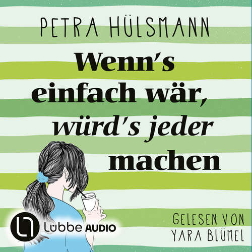 Hoerbuch Wenn's einfach wär, würd's jeder machen - Hamburg-Reihe 5 - Petra Hülsmann - Yara Blümel
