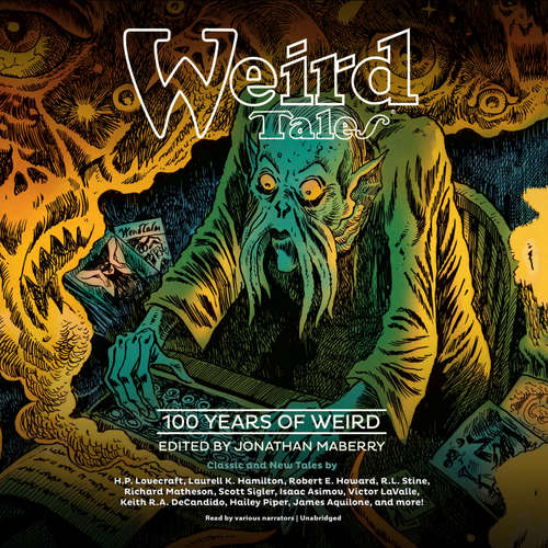 Audiobook Weird Tales: 100 Years of Weird - Jonathan Maberry - Scott Brick