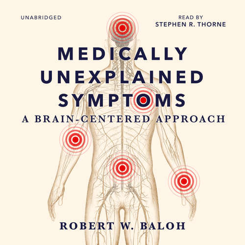Audiobook Medically Unexplained Symptoms - Robert W. Baloh - Stephen R. Thorne