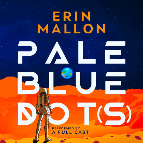 Audiobook Pale Blue Dot(s) - Erin Mallon - Inés del Castillo