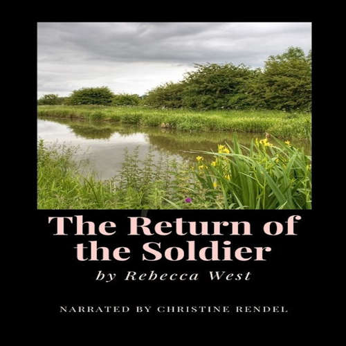 Audiobook The Return of the Soldier - Rebecca West - Christine Rendel