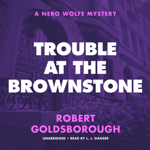 Audiobook Trouble at the Brownstone - Robert Goldsborough - L.J. Ganser