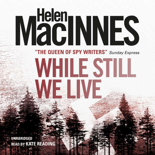 Audiobook While Still We Live - Helen MacInnes - Kate Reading