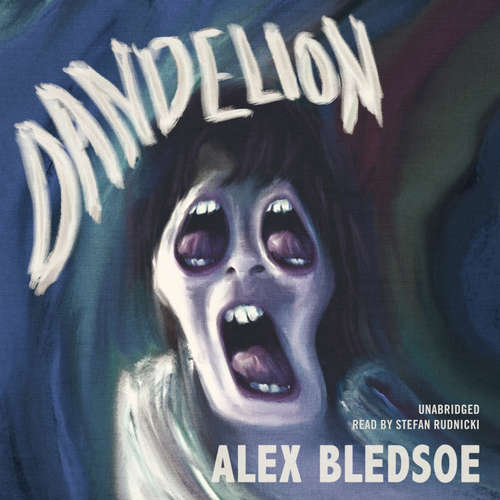 Audiobook Dandelion - Alex Bledsoe - Stefan Rudnicki