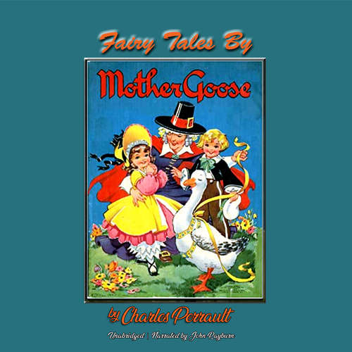 Audiobook Fairy Tales by Mother Goose - Charles Perrault - John Rayburn