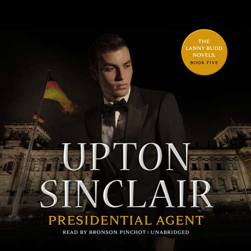 Audiobook Presidential Agent - Upton Sinclair - Bronson Pinchot