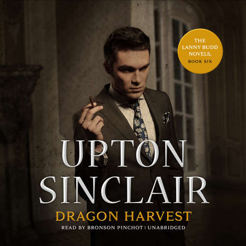 Audiobook Dragon Harvest - Upton Sinclair - Bronson Pinchot