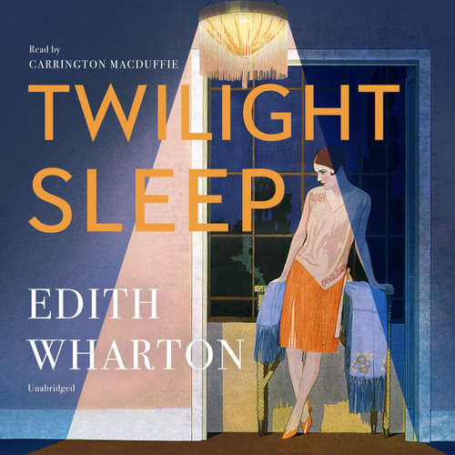 Audiobook Twilight Sleep - Edith Wharton - Carrington MacDuffie