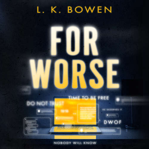 Audiobook For Worse - L. K. Bowen - L.J. Ganser