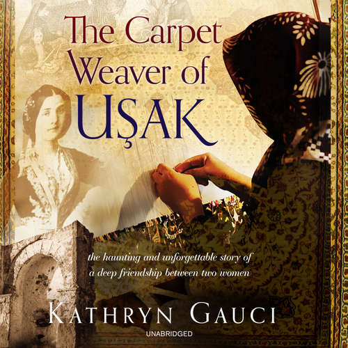 Audiobook The Carpet Weaver of Usak - Kathryn Gauci - Justine Eyre