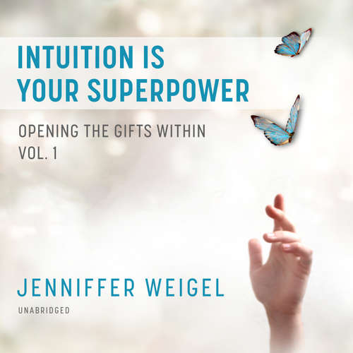 Audiobook Intuition Is Your Superpower - Jenniffer Weigel - 