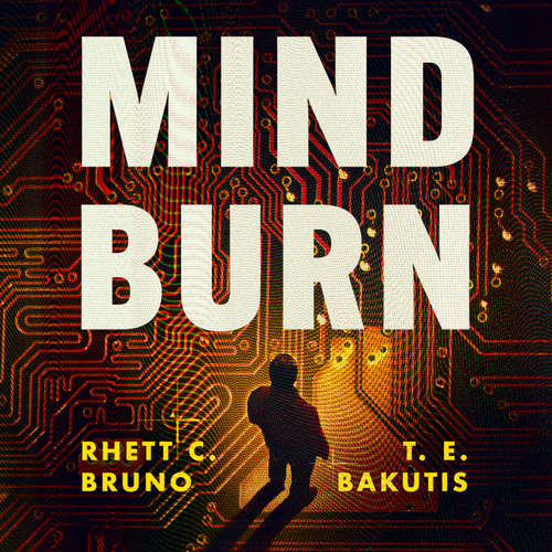 Audiobook Mind Burn - Rhett C. Bruno - Edoardo Ballerini