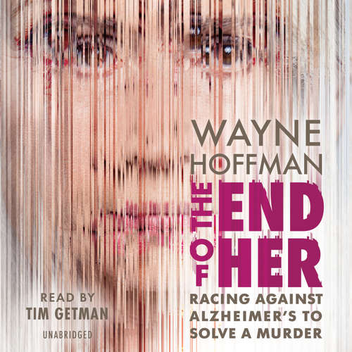 Audiobook The End of Her - Wayne Hoffman - Tim Getman