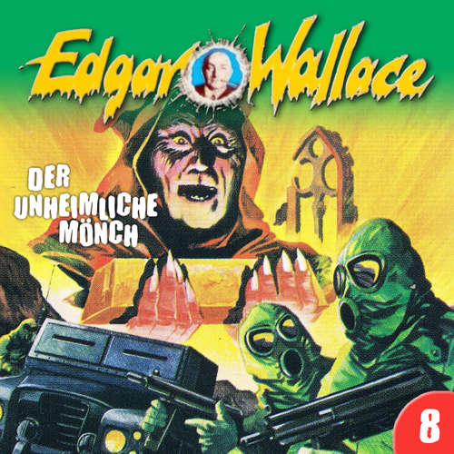 Hoerbuch Edgar Wallace, Folge 8: Der unheimliche Mönch - Edgar Wallace - Henry Kielmann