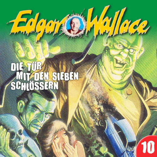 Hoerbuch Edgar Wallace, Folge 10: Die Tür mit den sieben Schlössern - Edgar Wallace - Rolf Jülich