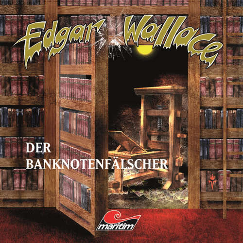 Hoerbuch Edgar Wallace, Folge 16: Der Banknotenfälscher - Edgar Wallace - Eckart Dux