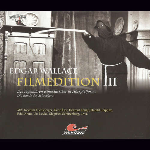 Hoerbuch Edgar Wallace - Filmedition, Folge 7: Die Bande des Schreckens - Edgar Wallace - Ernst Fritz Fürbringer
