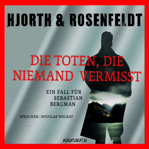 Die Toten, die niemand vermisst - Die Fälle des Sebastian Bergman 3