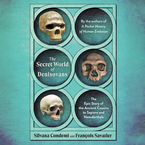 Audiobook The Secret World of Denisovans - Silvana Condemi - Suzie Althens