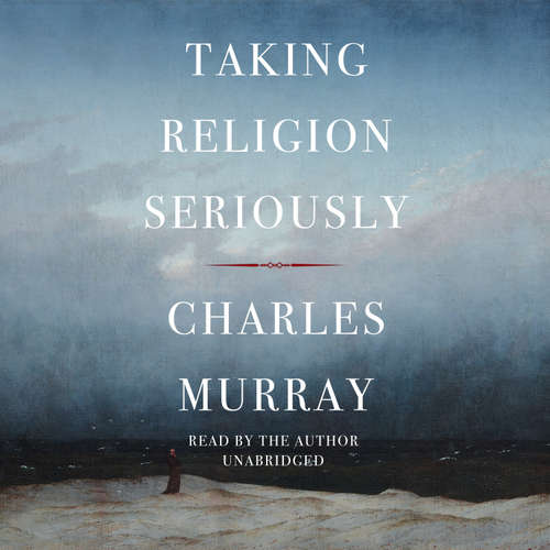 Audiobook Taking Religion Seriously - Charles Murray - Charles Murray