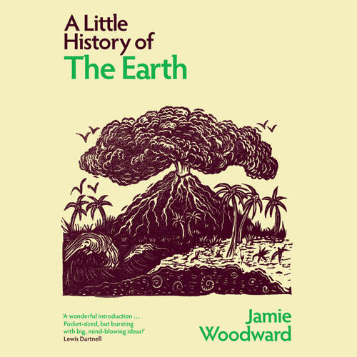 Audiobook A Little History of the Earth - Jamie Woodward - David Linski
