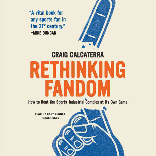 Audiobook Rethinking Fandom - Craig Calcaterra - Gary Bennett