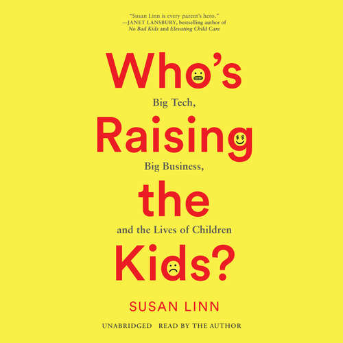 Audiobook Who's Raising the Kids? - Susan Linn - Susan Linn