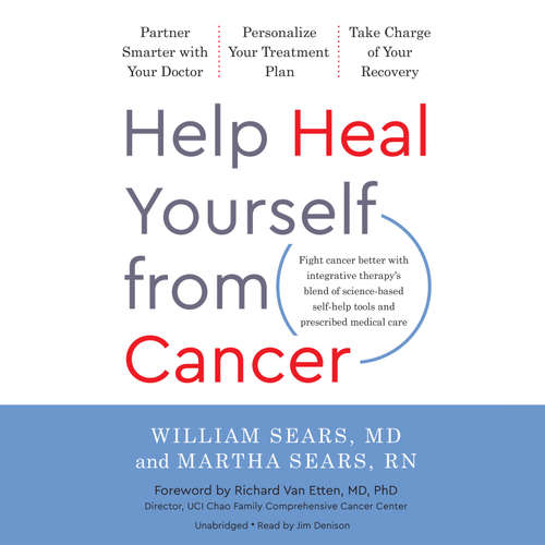 Audiobook Help Heal Yourself from Cancer - William Sears - Jim Denison