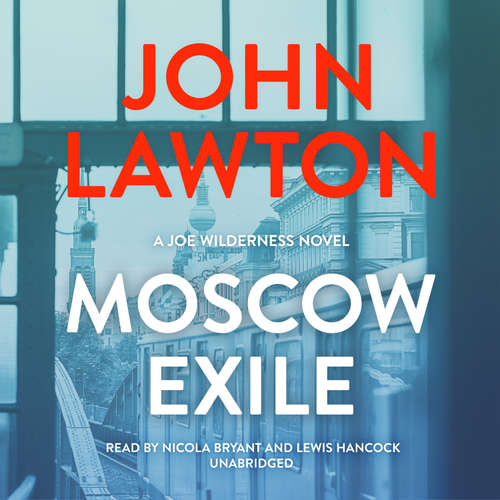 Audiobook Moscow Exile - John Lawton - Nicola Bryant