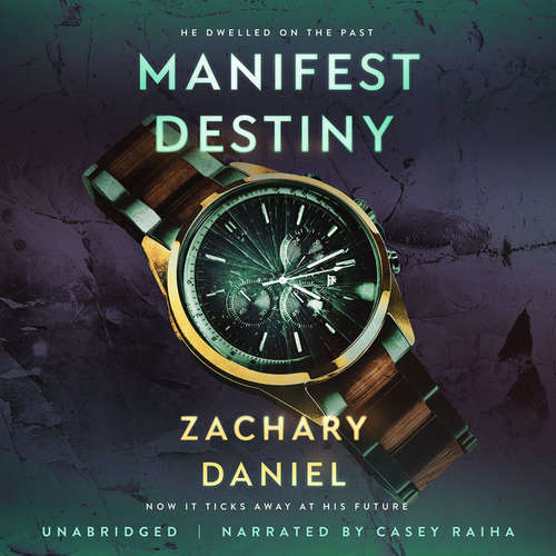 Audiobook Manifest Destiny - Zach Daniel - Casey Raiha