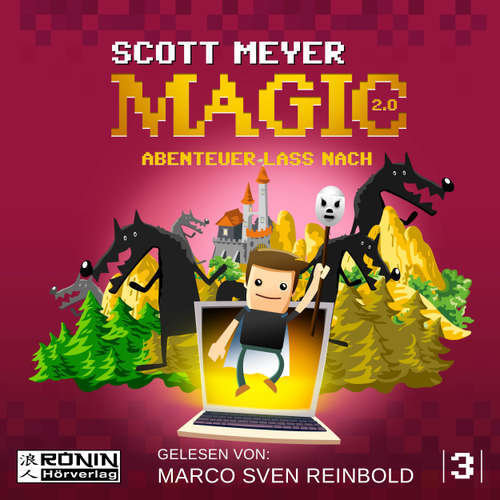Hoerbuch Abenteuer lass nach - Magic 2.0, Band 3 - Scott Meyer - Marco Sven Reinbold
