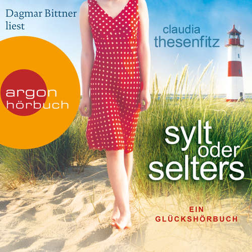 Sylt oder Selters: Ein Glückshörbuch